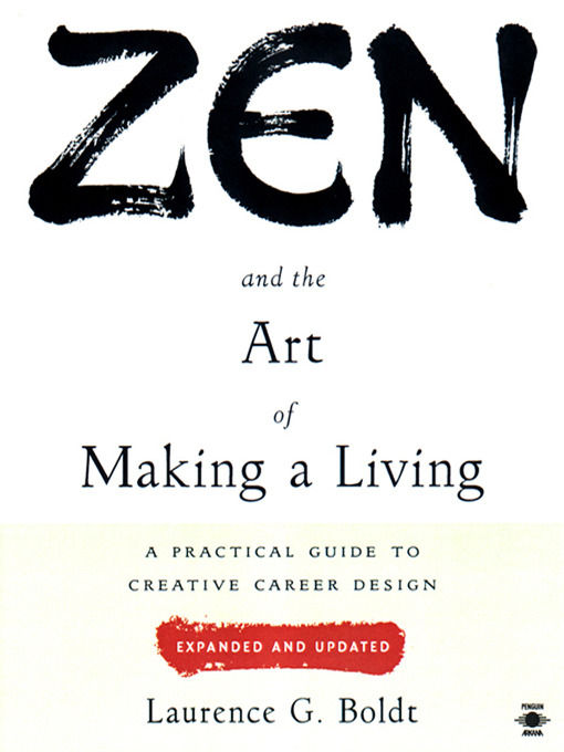Title details for Zen and the Art of Making a Living by Laurence G. Boldt - Available